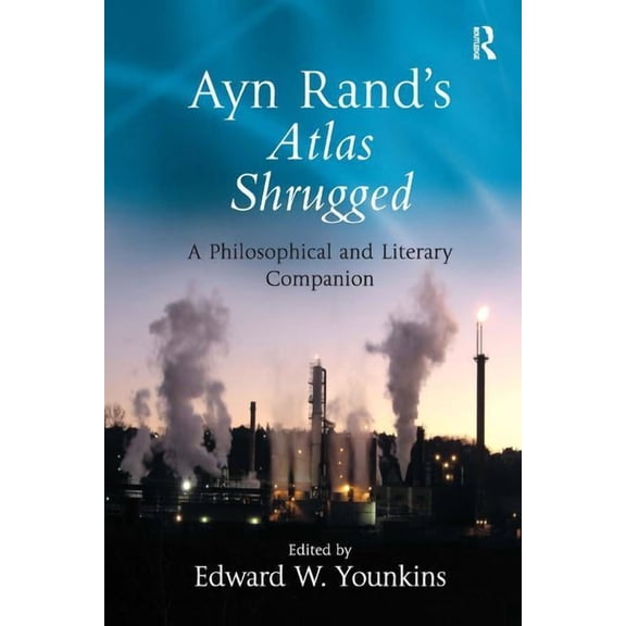 Ayn Rand's Atlas Shrugged: A Philosophical and Literary Companion, (Paperback)