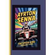 Ayrton Senna The Speed King, Paperback