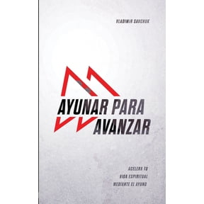 Ayunar Para Avanzar (Spanish Edition), (Paperback)