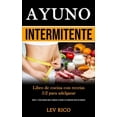 thumbnail image 1 of Ayuno Intermitente: Libro de cocina con recetas 5:2 para adelgazar (Dieta 5: 2 para perder peso y mejorar la salud y la , (Paperback), 1 of 1