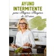 thumbnail image 1 of Ayuno Intermitente para Mujeres Mayores de 50 Años: Cómo perder peso y quemar grasa después de la menopausia con un méto, (Paperback), 1 of 1