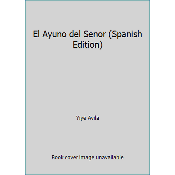 Pre-Owned El Ayuno del Senor (Spanish Edition) (Paperback) 1560635916 9781560635918