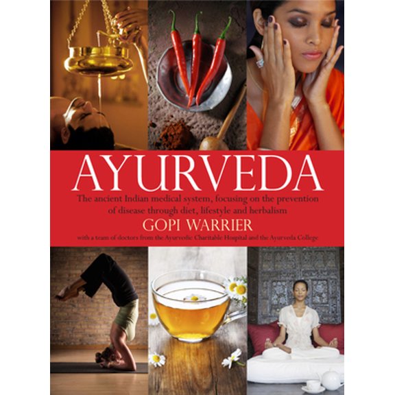 Pre-Owned Ayurveda: The Ancient Indian Medical System, Focusing on the Prevention of Disease Through Diet, Lifestyle and Herbalism (Paperback) 1780972628 9781780972626