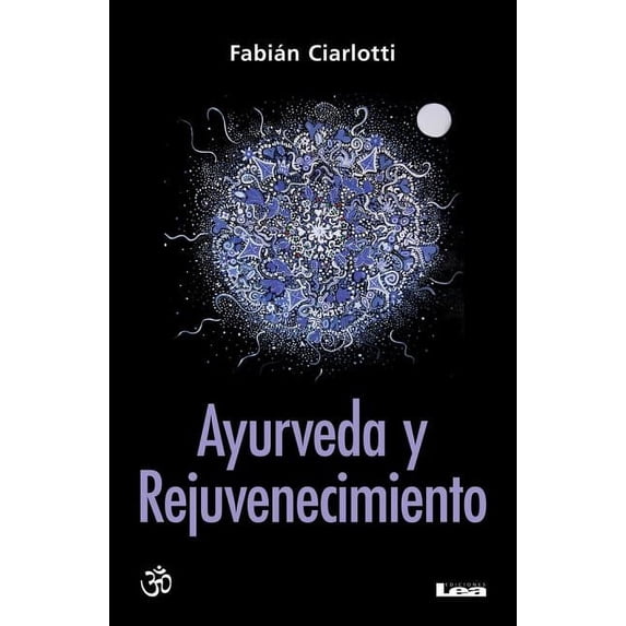 Ayurveda y rejuvenecimiento : El camino del Rasayana (Paperback)