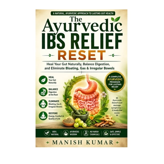 The Ayurvedic Reset The Ayurvedic IBS Relief Reset: Heal Your Gut Naturally, Balance Digestion, and Eliminate Bloating, Gas & Irregular Bowe, Book 8, (Paperback)