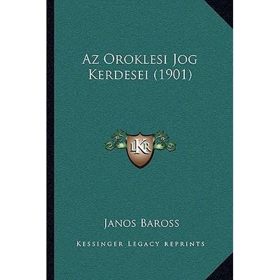 AZ Oroklesi Jog Kerdesei (1901) Paperback