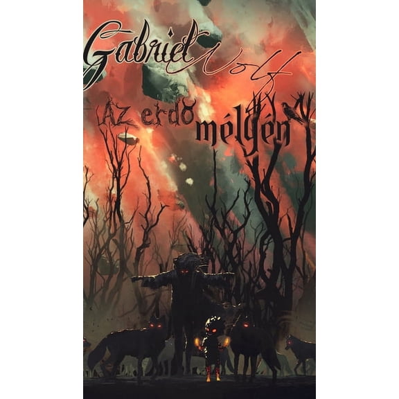 Az erd mlyn: jrakiads, (Hardcover)
