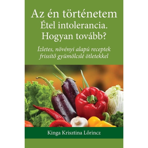 Az n trtnetem tel intolerancia. Hogyan tovbb?, (Paperback)