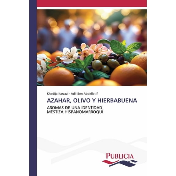 Azahar, Olivo Y Hierbabuena, (Paperback)