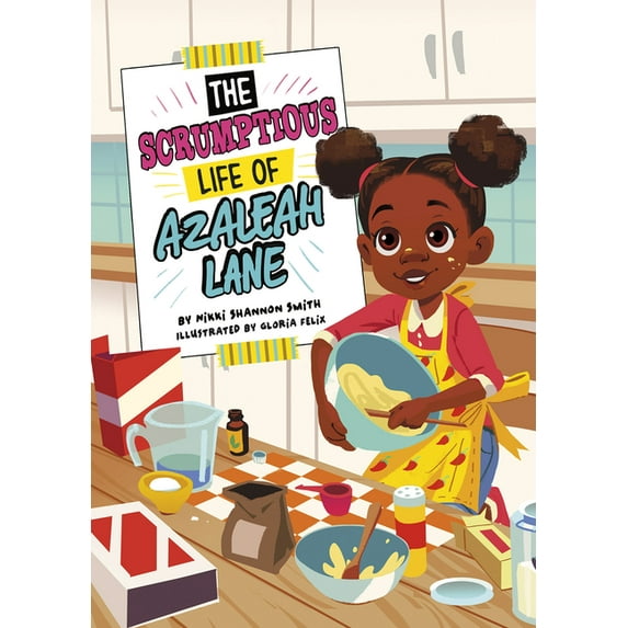 Azaleah Lane The Scrumptious Life of Azaleah Lane, (Hardcover)