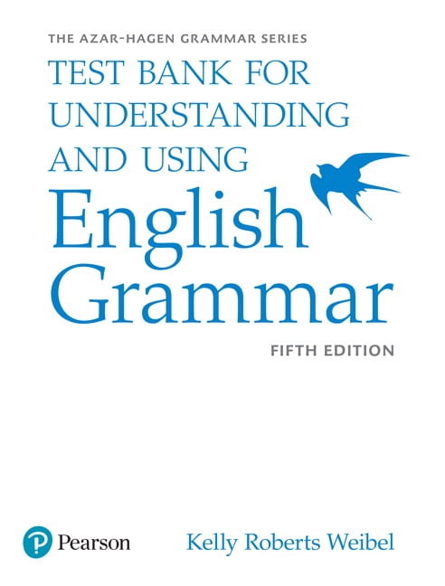 Azar-Hagen Grammar - (Ae) - 5th Edition - Test Bank