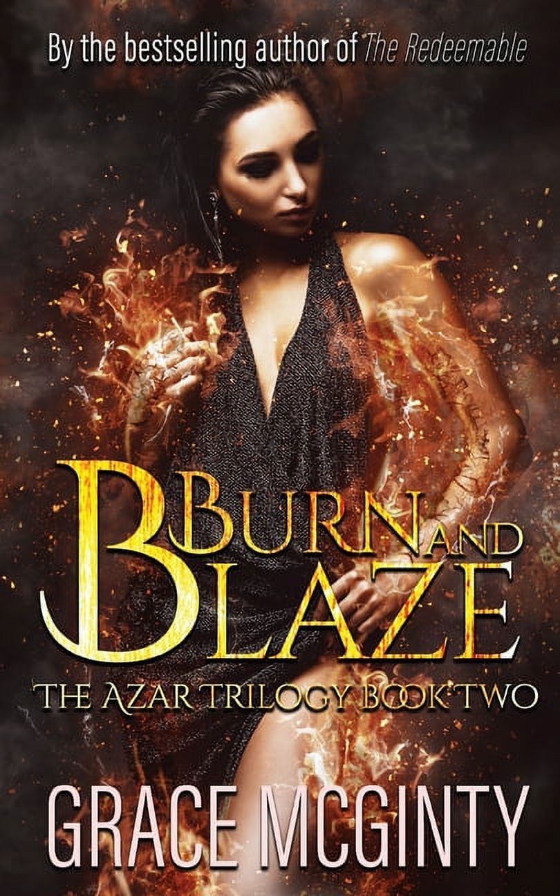 Azar Trilogy Burn And Blaze: The Azar Trilogy: Book Two, Book 2 ...
