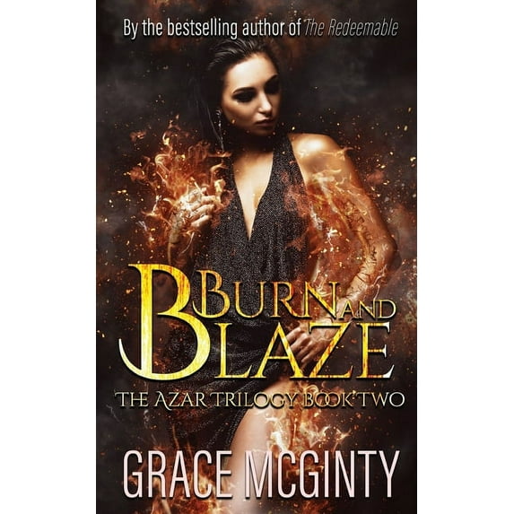 Azar Trilogy Burn And Blaze: The Azar Trilogy: Book Two, Book 2, (Paperback)