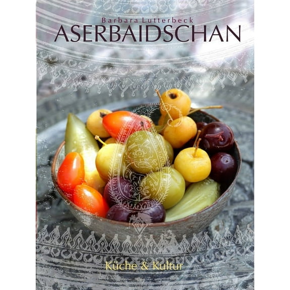 Azerbaijan : Culture & Cuisine (Hardcover)