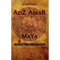 thumbnail image 1 of Aziz Askar: Maya Schatten der Nacht, (Paperback), 1 of 1