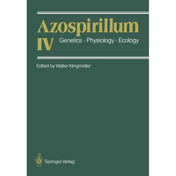 Azospirillum IV: Genetics - Physiology - Ecology, (Paperback)