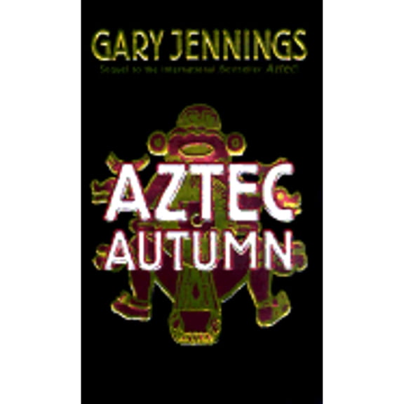 Pre-Owned Aztec Autumn (Paperback) by Gary Jennings