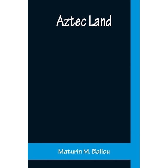Aztec Land, (Paperback)