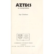 Pre-Owned Aztecs: An Interpretation (Hardcover) 0521400937 9780521400930