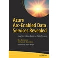 thumbnail image 1 of Azure Arc-Enabled Data Services Revealed: Early First Edition Based on Public Preview (Paperback), 1 of 1