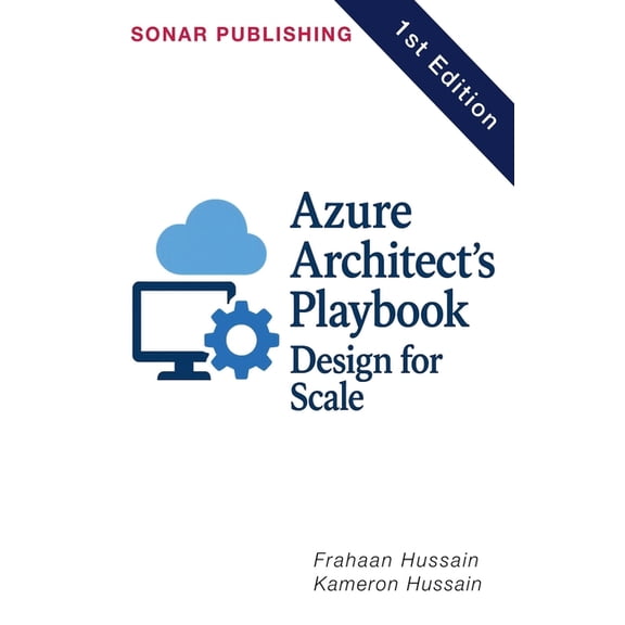 Azure Architect's Playbook: Design for Scale, (Paperback)