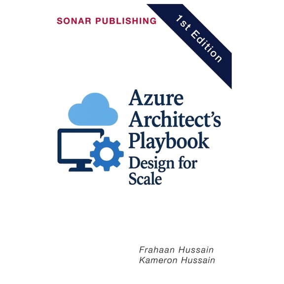 Azure Architect's Playbook: Design for Scale, (Paperback)