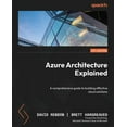 thumbnail image 1 of Azure Architecture Explained: A comprehensive guide to building effective cloud solutions (Paperback), 1 of 1