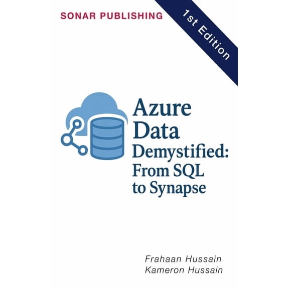 Azure Data Demystified: From SQL to Synapse, (Paperback)