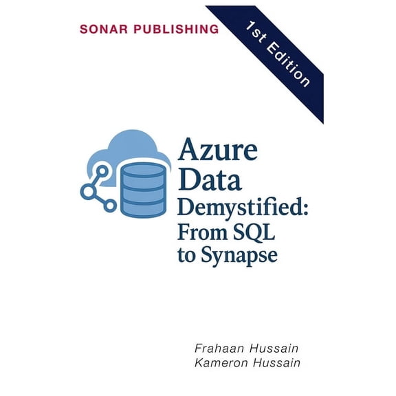 Azure Data Demystified: From SQL to Synapse, (Paperback)