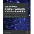thumbnail image 1 of Azure Data Engineer Associate Certification Guide: A hands-on reference guide to developing your data engineering skills, (Paperback), 1 of 1