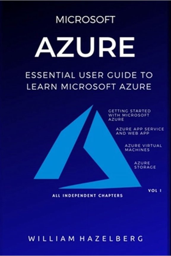 Azure: MICROSOFT AZURE: Essential User Guide to Learn Microsoft Azure (Paperback)