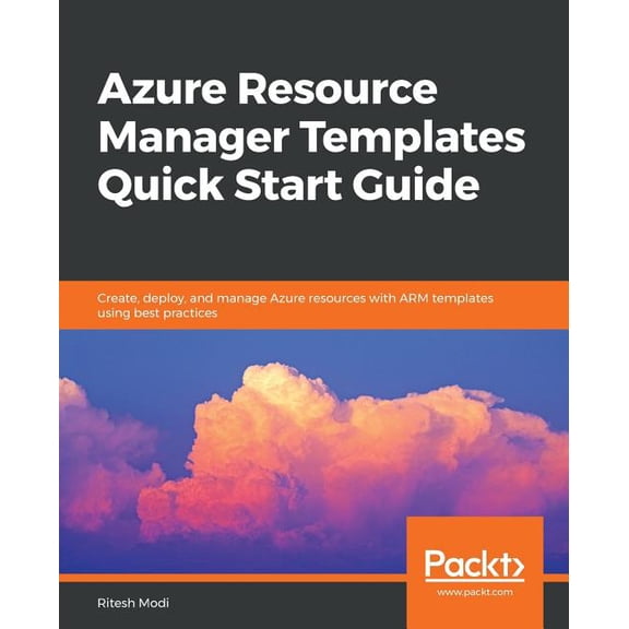 Azure Resource Manager Templates Quick Start Guide, (Paperback)