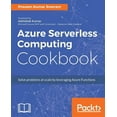 thumbnail image 1 of Azure Serverless Computing Cookbook, (Paperback), 1 of 1