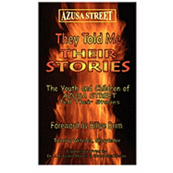 Pre-Owned Azusa Street: They Told Me Their Stories (Paperback) 0977968804 9780977968800