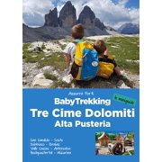 Azzurra Forti BabyTrekking. Tre Cime Dolomiti. Alta Pusteria. San Candido, Sesto Do Paperback