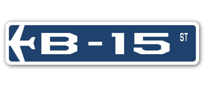 B-15 Street Sign Air Force Aircraft Military | Indoor/Outdoor | 30 ...