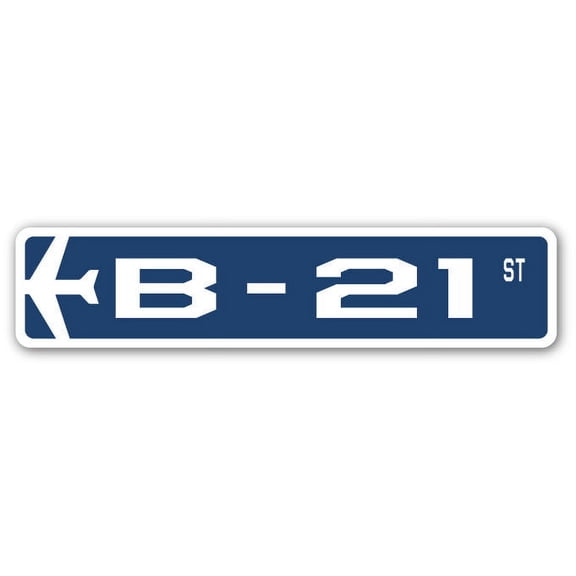 B-21 Street Sign Air Force Aircraft Military | Indoor/Outdoor | 30" Wide