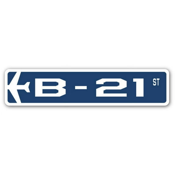 B-21 Street Sign Air Force Aircraft Military | Indoor/Outdoor | 36" Wide
