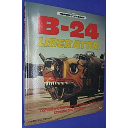 Pre-Owned B-24 Liberator (Warbird History) (Paperback) 0879387580 9780879387587