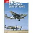 thumbnail image 1 of Pre-Owned B-25 Mitchell Units of the Mto (Paperback) 1841762849 9781841762845, 1 of 1