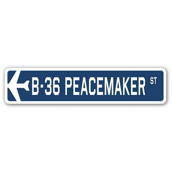 B-36 Peacemaker Street Sign Air Force Aircraft Military | Indoor/Outdoor | 24" Wide