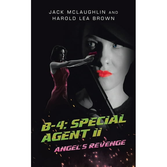 B-4: Special Agent II: Angel's Revenge, (Hardcover)