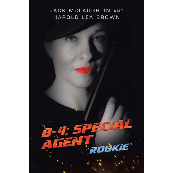 B-4: Special Agent: "Rookie"