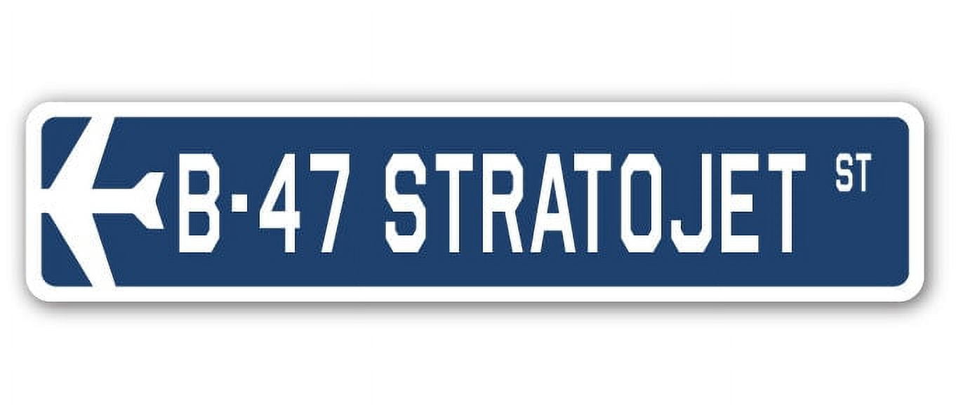 B-47 Stratojet Street Sign Air Force Aircraft Military | Indoor/Outdoor ...