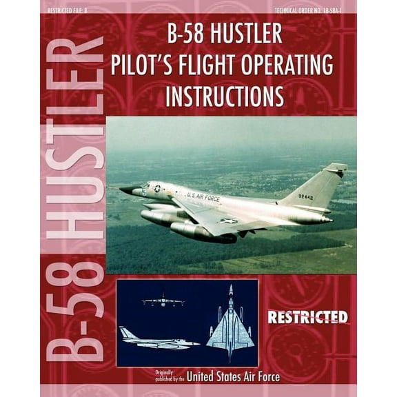 B-58 Hustler Pilot's Flight Operating Instructions
