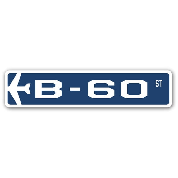 B-60 Street Sign Air Force Aircraft Military | Indoor/Outdoor | 24" Wide