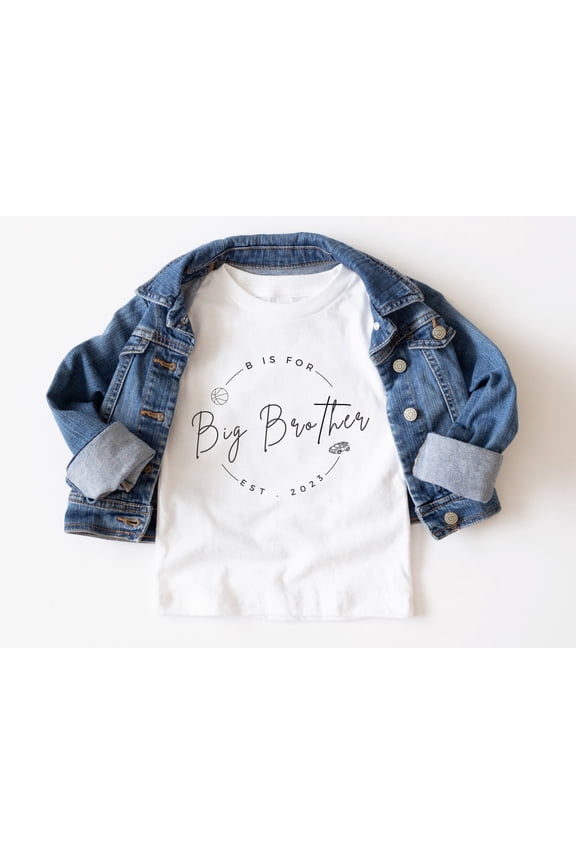 B is for Big Brother Shirt Second Pregnancy Announcement for Husband and, for Soon to be Big Brother, Gonna Be a Big Brother Shirt, F2011 Sweatshirt All Size S-5XL