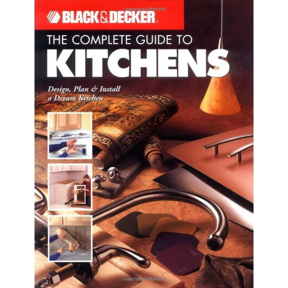 Pre-Owned Black & Decker the Complete Guide to Kitchens