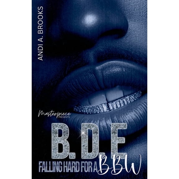 B.D.E: Falling Hard For A BBW, (Paperback)