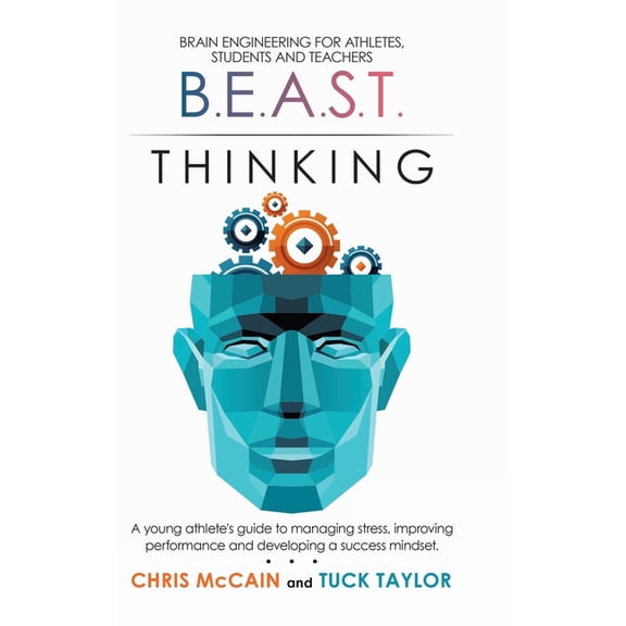 B.E.A.S.T. Thinking Brain Engineering for Athletes, Students and Teachers: A Young Athlete's Guide to Managing Stress, I, (Hardcover)